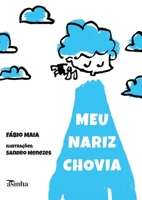 Meu nariz chovia (Portuguese Edition) 6554208798 Book Cover