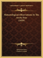 Meteorological Observations In The Arctic Seas 1163933244 Book Cover