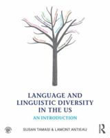 Language and Linguistic Diversity in the Us: An Introduction 0415806682 Book Cover