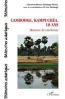 Cambodge, Kampuchéa, 18 ans: Mémoire du cauchemar (Mémoires Asiatiques) (French Edition) 2343187843 Book Cover