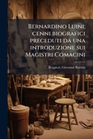Bernardino Luini; cenni biografici preceduti da una introduzione sui Magistri Comacini 117455553X Book Cover