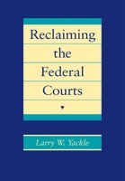 Reclaiming the Federal Courts 0674750071 Book Cover