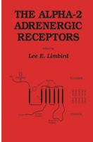 The Alpha-2 Adrenergic Receptors (The Receptors) 0896031357 Book Cover
