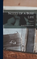 Notes of a Busy Life; Volume 2 1015971431 Book Cover