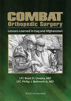 Combat Orthopedic Surgery: Lessons Learned in Irag and Afghanistan 1556429657 Book Cover