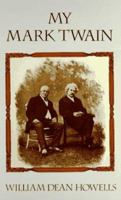 My Mark Twain: Reminiscences and Criticisms 0486296407 Book Cover