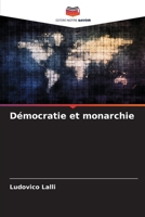 Démocratie et monarchie (French Edition) B0CL5QTN32 Book Cover
