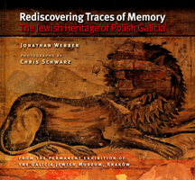 Rediscovering Traces of Memory: The Jewish Heritage of Polish Galicia 0253221854 Book Cover
