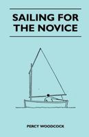 Sailing for the Novice 144741103X Book Cover