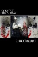 Ghost of the Animal: poetry 1517199611 Book Cover