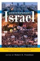 Contemporary Israel: Domestic Politics, Foreign Policy, and Security Challenges 0813343852 Book Cover