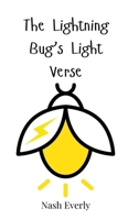 The Lightning Bug's Light Verse 3690742307 Book Cover