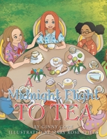A Midnight Flight to Tea 1669845311 Book Cover