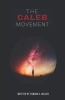 The Caleb Movement 1726096181 Book Cover