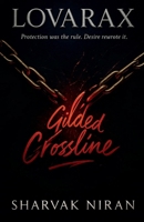 Gilded Crossline (Lovarax) B0FRNBB8PP Book Cover