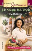 The Notorious Mrs. Wright (Harlequin Superromance No. 1068) 0373710682 Book Cover