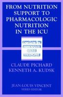 From Nutrition Support to Pharmacologic Nutrition in the ICU (Update in Intensive Care Medicine) B007RBUXPC Book Cover
