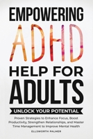 Empowering ADHD Help for Adults B0F7P1R7MJ Book Cover