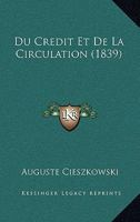 Du Credit Et De La Circulation (1839) 1168442028 Book Cover