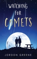 Watching for Comets 173543731X Book Cover