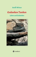 Gedichte Tanken: Leben und Gedanken 3749732574 Book Cover