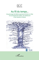 Au fil du temps...: Du patronage des libérés repentants de Seine-et-Oise à la sauvegarde de l'enfant, de l'adolescent et de l'adulte en Yvelines (Les Ecrits de Buc Ressources) (French Edition) 2343073880 Book Cover