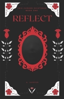 Reflect (This Cursed Existence) B0CNRPRSTW Book Cover
