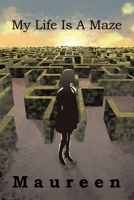 My Life Is a Maze B0GSGWZ918 Book Cover