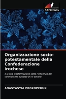 Organizzazione socio-potestamentale della Confederazione irochese 6203187372 Book Cover