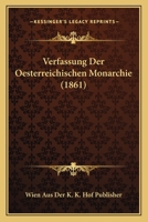 Verfassung Der Oesterreichischen Monarchie (1861) 1160756872 Book Cover