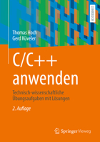 C/C++ anwenden: Technisch-wissenschaftliche Übungsaufgaben mit Lösungen 3658380926 Book Cover
