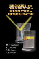 Introduction to the Characterization of Residual Stress by Neutron Diffraction 0367393263 Book Cover