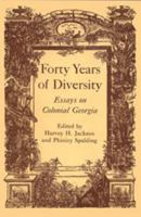 Forty Years of Diversity: Essays on Colonial Georgia (Publications (Wormsloe Foundation)) 0820338125 Book Cover