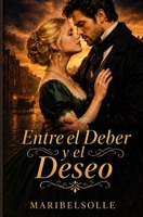 Entre el deber y el deseo: Romance histórico victoriano de enemigos a amantes con amor prohibido y secretos familiares (Descendientes) (Spanish Edition) B0GZH2K5BQ Book Cover