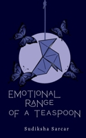Emotional Range Of a Teaspoon 1639577025 Book Cover