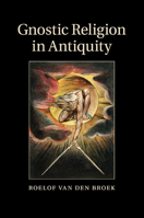 Gnostic Religion in Antiquity 1107514797 Book Cover