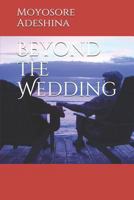 Beyond the Wedding 1728844193 Book Cover