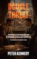 DOUBLE THREAT: A World War II Historical Mystery of Espionage, Revenge and D-Day Britain B0GQ98GG3Y Book Cover