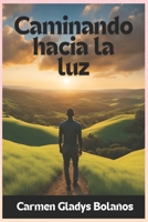 Caminando hacia Luz (Spanish Edition) B0DVTH48RC Book Cover
