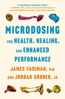 Microdosing Maximized: Fadiman's Guide to Small Steps for Big Healing, Wellness & Performance 1250355583 Book Cover