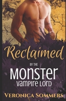 Reclaimed by the Monster Vampire Lord (Pandemic Monsters) B08HT9PTP2 Book Cover