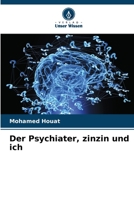 Der Psychiater, zinzin und ich 6206062961 Book Cover