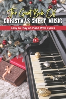The Giant Book Of Christmas Sheet Music: Easy To Play on Piano With Lyrics: Piano Techniques Advanced B08W6P2KX3 Book Cover