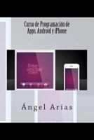 Curso de Programación de Apps. Android y iPhone 149938386X Book Cover