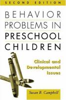 Behavior Problems in Preschool Children: Clinical and Developmental Issues 1593853777 Book Cover