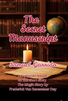 El Manuscrito Secreto: Una Guia para alcanzar el Exito 172056938X Book Cover