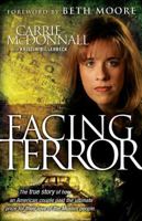 Facing Terror: The True Story of How An American Couple Paid the Ultimate Price Because of Their Love of Muslim People 1591453437 Book Cover