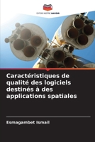Caractéristiques de qualité des logiciels destinés à des applications spatiales (French Edition) 6209860257 Book Cover