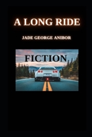 A LONG RIDE: Krunchgrizzly Auwenagha B0DVPXTX55 Book Cover