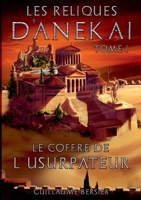 Les Reliques d'Anekai: Le Coffre de l'Usurpateur 232240506X Book Cover
